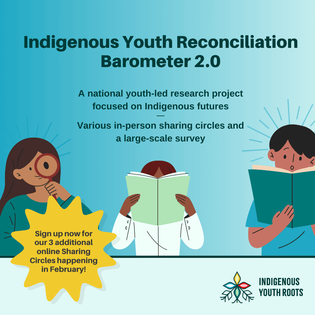 Indigenous youth reconciliation barometer 2.0- announcing three additional sharing circles hosted in February