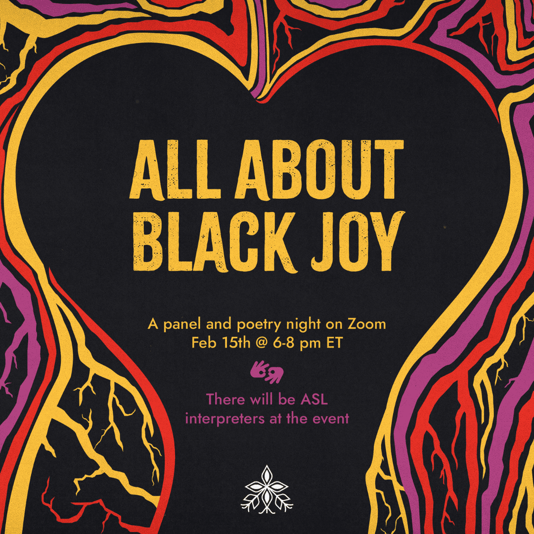 All About Black Joy written across the graphic against a black backdrop. Surrounding the title are red, pink and yellow outlines that mimic a heart.
